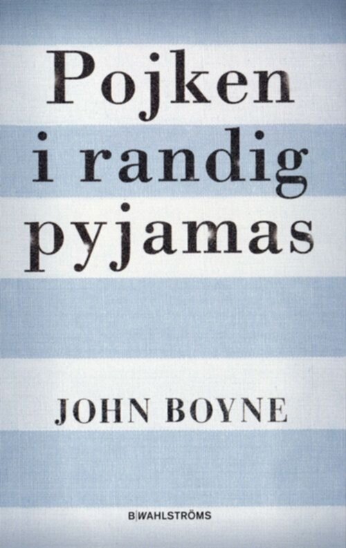 Pojken I Randig Pyjamas - John Boyne